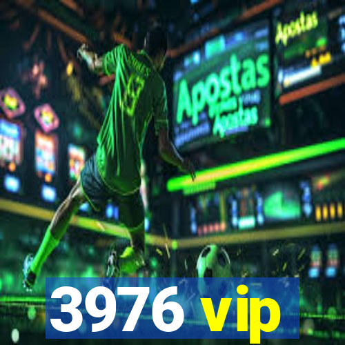 3976 vip